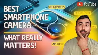 Smartphone Camera Buying Guide 2024: Don’t Fall for the Megapixel Myth!