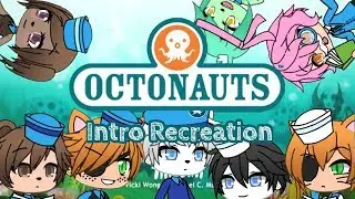 Octonauts Intro Recreation | Gacha Life Parody