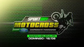 🟢 (AO VIVO) SPORTBAY CAMPEONATO PARANAENSE DE MOTOCROSS - SANTA HELENA/PR - DOMINGO - 18/08