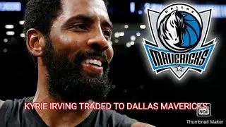 NBA23: KYRIE IRVING TRADED TO DALLAS MAVERICKS