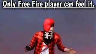 Only Free Fire players can feel it