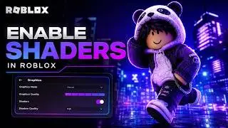 How To Get Roblox Shaders - Ultra Realistic Graphics (2026)