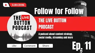 the Live Button Podcast Ep  11