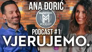 Ana Đorić - Vjerujemo Podcast #1