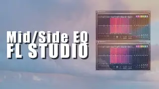 Mid/Side EQ with FL studio stock plugins? 