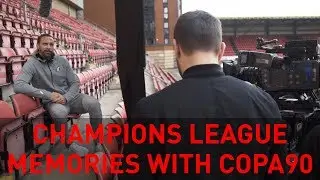 Talkin' Champions League memories with Copa90