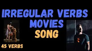 Irregular verbs and movies -song