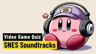 SNES Soundtrack Quiz | Do you know the music of the Super Nintendo?