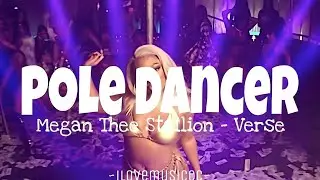 Megan Thee Stallion - Poledancer [Verse - Lyrics]