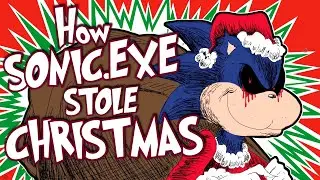 How Sonic.EXE Stole Christmas! - FULLY ILLUSTRATED Grinch Parody Musical by RecD & MugiMikey