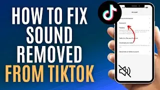 How to Fix Sound Removed From TikTok | TikTok Music Copyright Problem