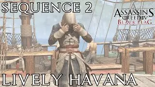 Assassin's Creed 4 Black Flag - Sequence 2 - Lively Havana