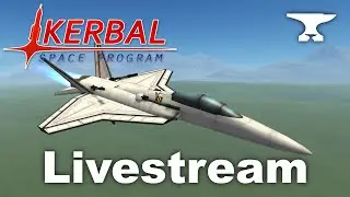Humidity is Rising, Mailbag's Getting Low - Livestream - Kerbal Space Program & BD Armory