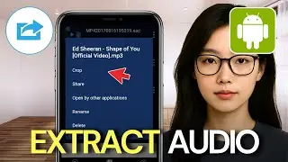 How To Extract Audio From Any Video On Android