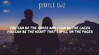 Auburn   Perfect Two Lyric Video