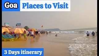 Goa Tourist Places | Goa Itinerary | Goa 3 Days Trip Plan