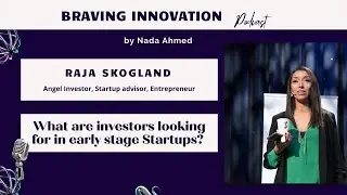 Fundraising:  What are investors looking for in Early Stage Startups?