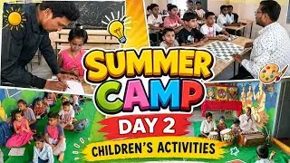 Summer🌞🏖️ camp 2nd day activities #SummerCampFun #Day2Highlights #HappyKids #summercamp