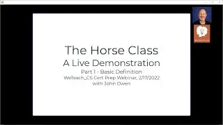 WeTeach_CS For HS - Java Lesson 8C - Horse Class Demo Part 1
