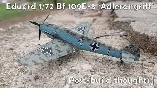 Eduard 1/72 Bf 109E-3 'Adlerangriff' [Post build thoughts]