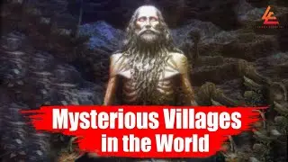 Mysterious villages of the World | unknown places in the world