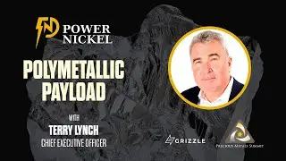Polymetallic Payload: Terry Lynch, CEO of Power Nickel