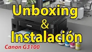 Canon G3100 - Unboxing & Instalación