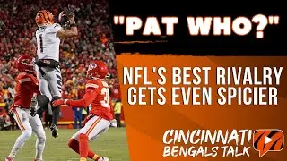 Cincinnati Bengals Minicamp Thoughts and More Trash Talk With the Kansas City Chiefs