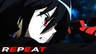 Akame Ga Kill - Repeat AMV
