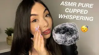 ASMR PURE CUPPED WHISPERING | WHISPER RAMBLE WITH NATURAL MOUTH SOUNDS