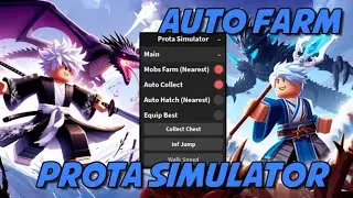 Prota Simulator Script Hack - Auto Farm Mobile/PC [Pastebin]