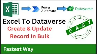 Send Bulk Excel Data To Dataverse || Create And Update || Power Automate