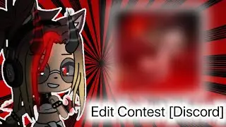 Edit Contest [ Discord ] | GL | English & Deutsch | - Asaku