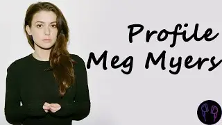 Profile. Meg Myers