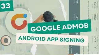 Android App Signing How to Sign your Android App in 2025 (Google AdMob - Season 1, Episode 33)