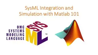 SysML Integration and Simulation with Matlab 101