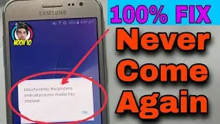 حل مشكله Unfortunately, the process android process media has stopped على هواتف سامسونج