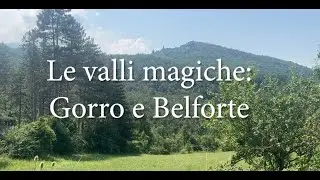Fai Due Passi con Noi nelle Valli Magiche di Goro e Belforte