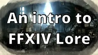 Beginner's Guide to Lore in Final Fantasy 14