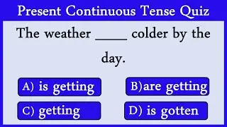 Present Continuous Tense Quiz 12: Can You Score 10/10?