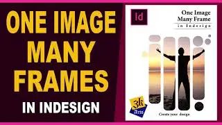 How to Place One Image Across Multiple Frames in Adobe InDesign - Easy Split Image Tutorial