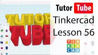 Tinkercad Tutorial - Lesson 56 - Keyboard Shortcuts