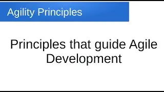 Software Engineering: Agility Principles | Principles of Agile process