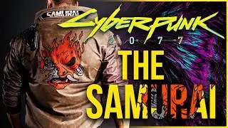 Cyberpunk 2077 Lore - The Samurai Explained