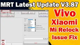 MRT Latest Update v3.87 | Vivo, Xiaomi New Model Added, Xiaomi Relock Issue Fix