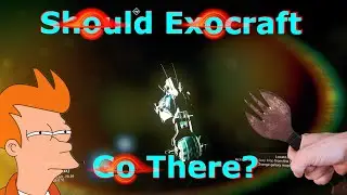 Should Exocraft Go There? Episode 1