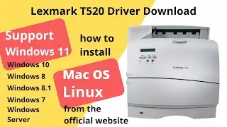 Lexmark T520 Driver Download and Setup Windows 11 Windows 10