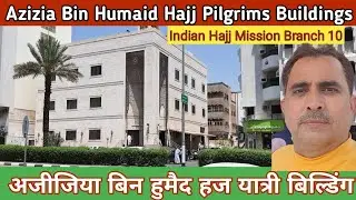 Indian Hajj Building and Branch 10 Around Azizia Bin Humaid