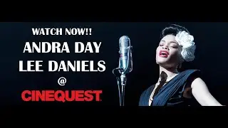 Andra Day & Lee Daniels @ Cinequest