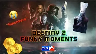 Destiny 2 Funny Moments - Super pukey, Big T-shirt, and "Ralonkers"!!!
